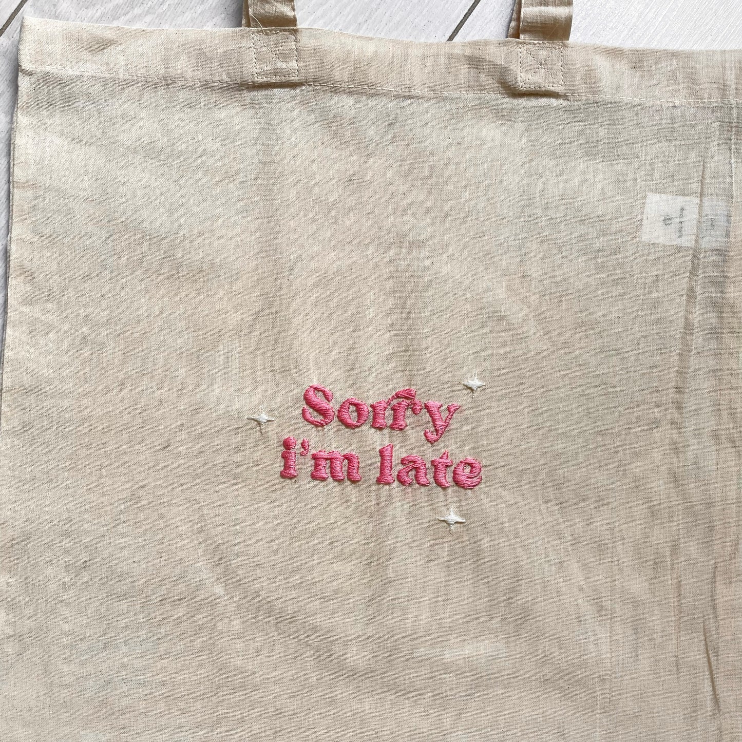 Tote bag "Sorry I'm late"